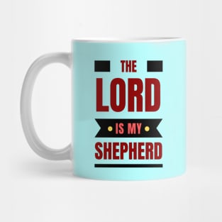 The Lord Is My Shepherd | Bible Verse Psalm 23:1 Mug